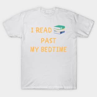 I read past my bedtime T-Shirt